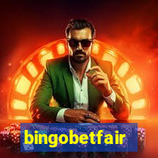 bingobetfair