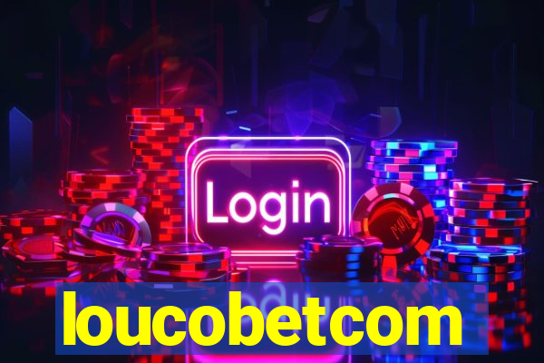 loucobetcom